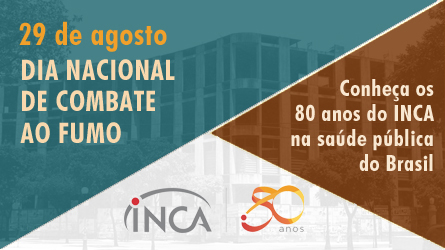 29 de agosto, Dia Nacional de Combate ao Fumo. Conheça os 80 anos do Inca na saúde pública do Brasil.