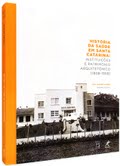 Livro sobre prédios de instituições dedicadas  à saúde em Santa Catarina é o quarto de coleção temática