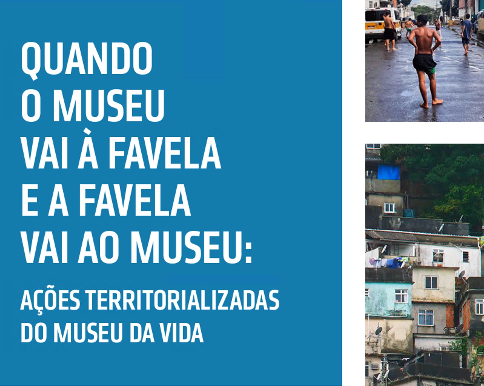 Quando o museu vai à favela, e quando a favela vai ao museu: ações territorializadas do Museu da Vida